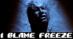 I Blame Freeze!