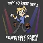 Ain't no Kind Of Party Like A Pewdiepie Party